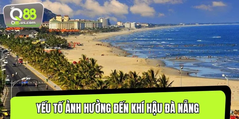 Phân tích những yếu tố tác động đến thời tiết Đà Nẵng