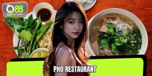 Pho Restaurant – Q88 Tổng Hợp Review Chân Thực Nhất 2025