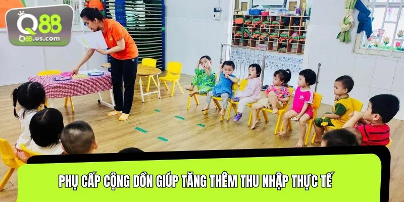 Thu nhập tăng đáng kể sau khi triển khai bảng lương giáo viên mầm non năm 2026